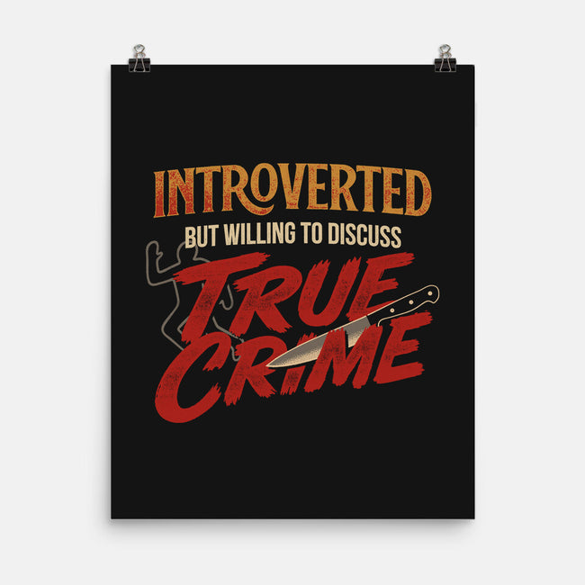 Willing To Discuss True Crime-None-Matte-Poster-Popnotic