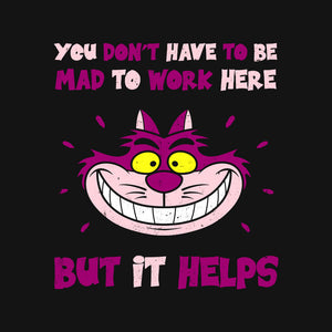 You Don’t Have To Be Mad