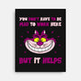 You Don’t Have To Be Mad-None-Stretched-Canvas-drbutler