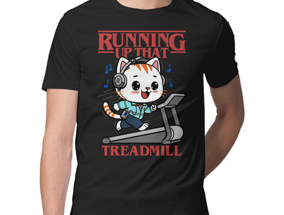 Running Up That Treadmill