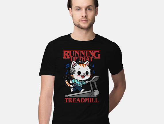 Running Up That Treadmill