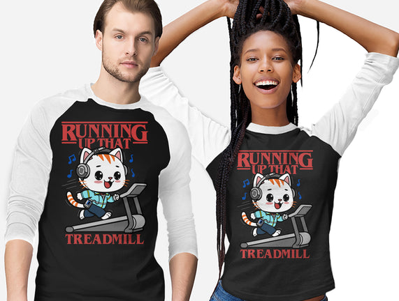 Running Up That Treadmill