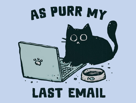 As Purr My Last Email