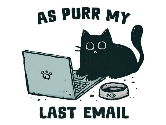 As Purr My Last Email