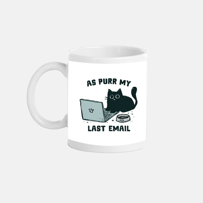 As Purr My Last Email-None-Mug-Drinkware-kg07