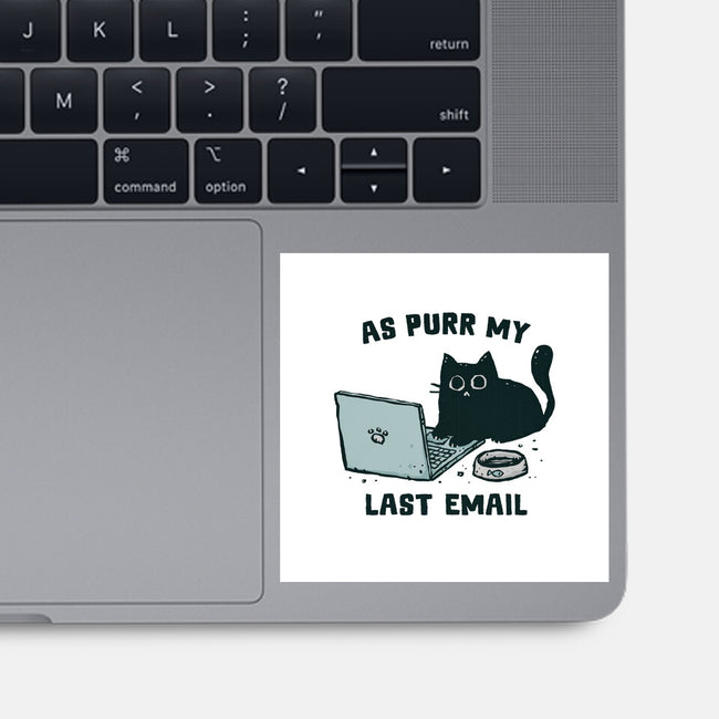 As Purr My Last Email-None-Glossy-Sticker-kg07