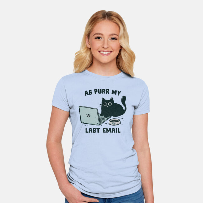 As Purr My Last Email-Womens-Fitted-Tee-kg07