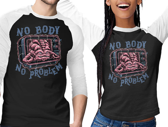 No Body No Problem