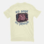 No Body No Problem-Mens-Premium-Tee-glitchygorilla