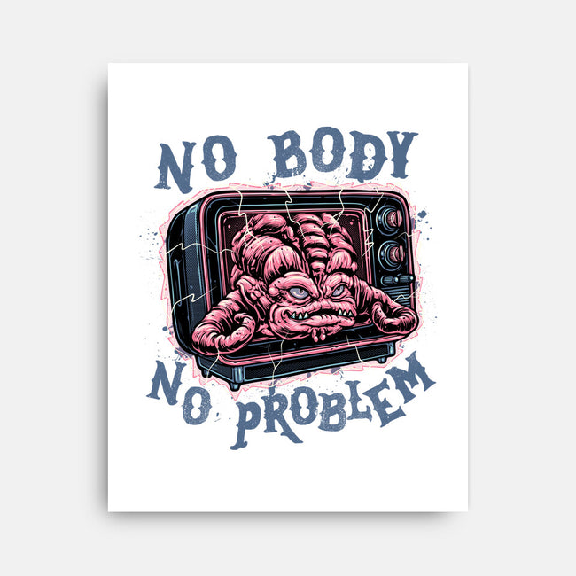 No Body No Problem-None-Stretched-Canvas-glitchygorilla