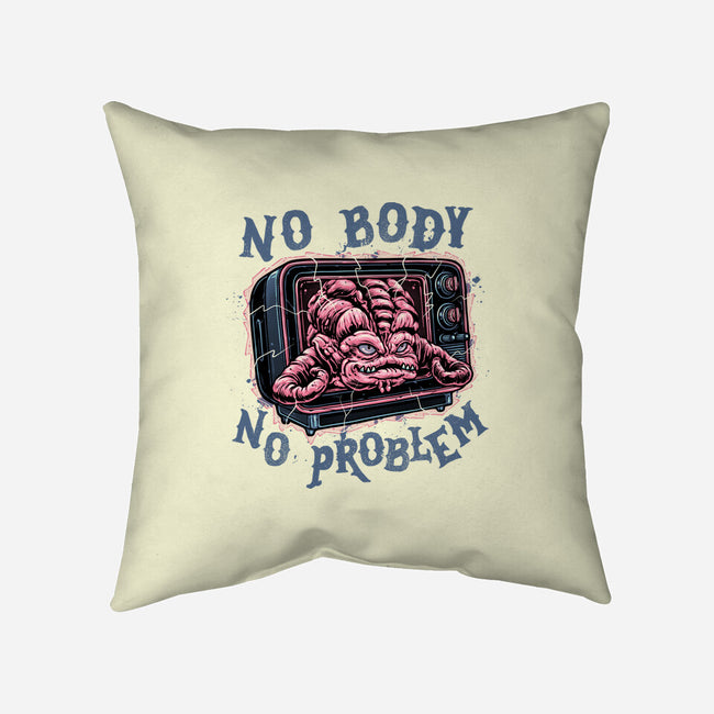 No Body No Problem-None-Removable Cover w Insert-Throw Pillow-glitchygorilla