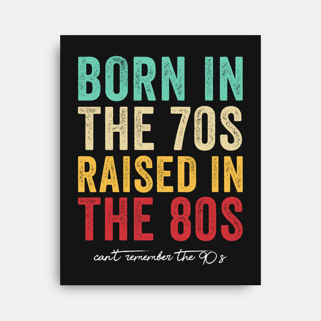 Raised In The 80s-None-Stretched-Canvas-DrMonekers