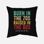 Raised In The 80s-None-Removable Cover w Insert-Throw Pillow-DrMonekers