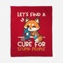 Fox Cure For Stupid People-None-Fleece-Blanket-NemiMakeit