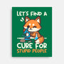 Fox Cure For Stupid People-None-Stretched-Canvas-NemiMakeit