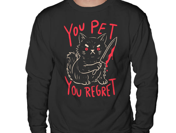 You Pet You Regret