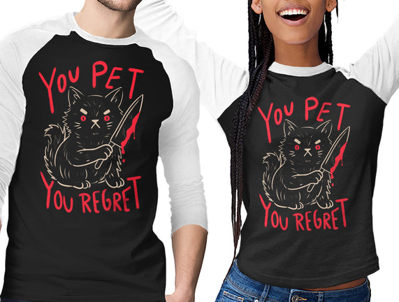 You Pet You Regret
