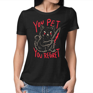 You Pet You Regret