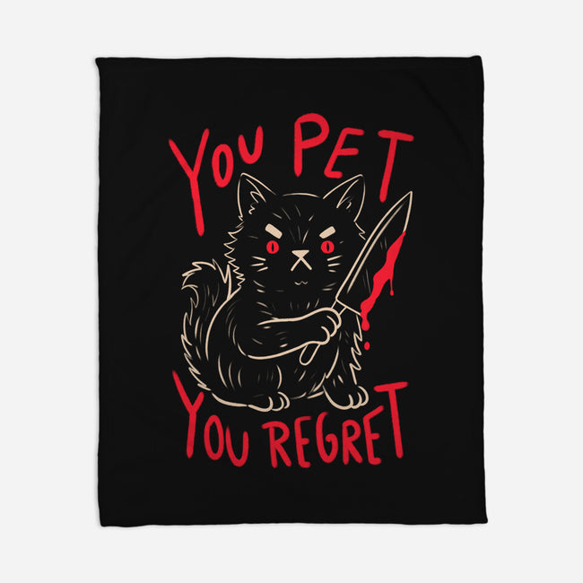 You Pet You Regret-None-Fleece-Blanket-koalastudio
