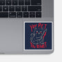 You Pet You Regret-None-Glossy-Sticker-koalastudio