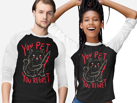 You Pet You Regret