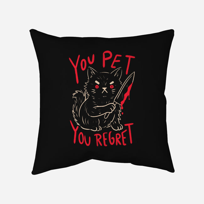 You Pet You Regret-None-Removable Cover w Insert-Throw Pillow-koalastudio