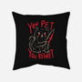 You Pet You Regret-None-Removable Cover w Insert-Throw Pillow-koalastudio