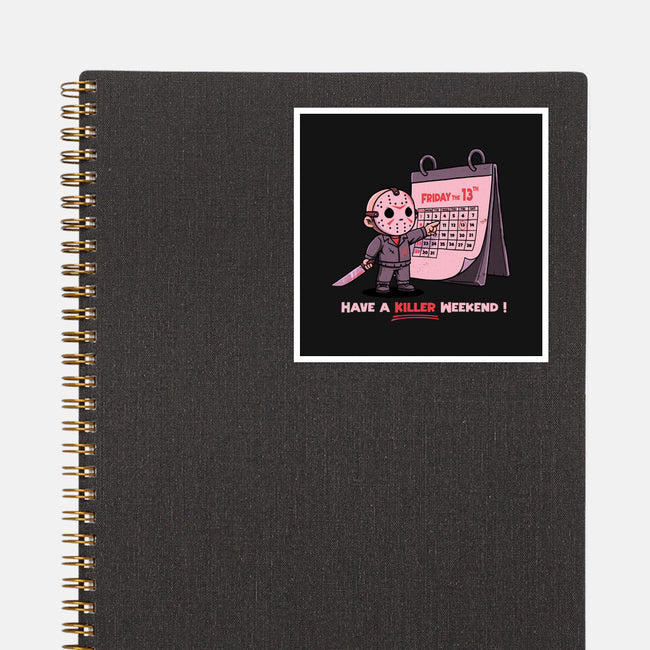 Killer Weekend-None-Glossy-Sticker-P1yu5h