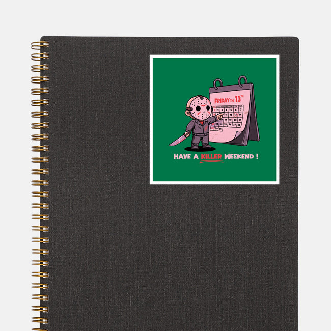 Killer Weekend-None-Glossy-Sticker-P1yu5h
