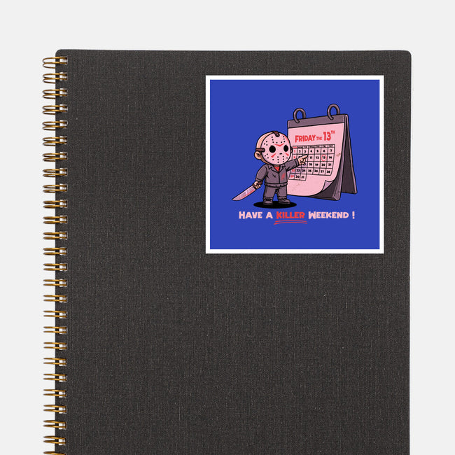 Killer Weekend-None-Glossy-Sticker-P1yu5h