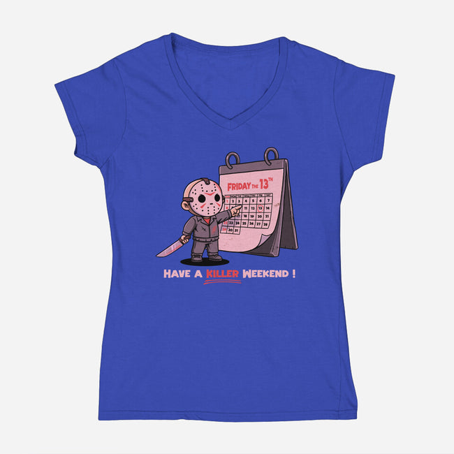 Killer Weekend-Womens-V-Neck-Tee-P1yu5h