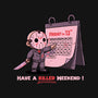 Killer Weekend-Unisex-Basic-Tee-P1yu5h