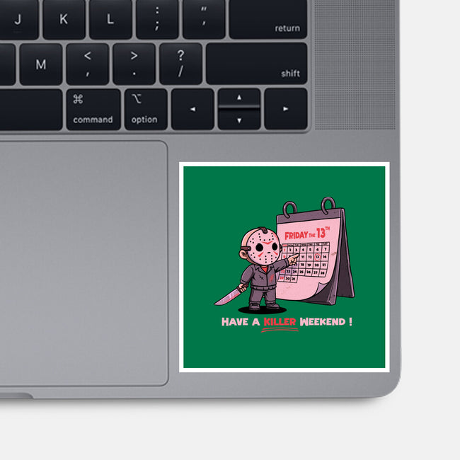 Killer Weekend-None-Glossy-Sticker-P1yu5h