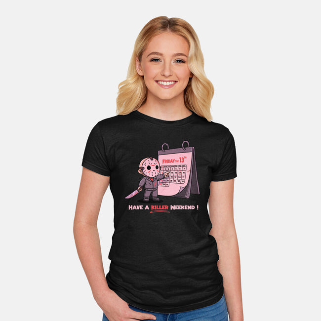 Killer Weekend-Womens-Fitted-Tee-P1yu5h