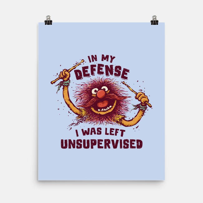 I Was Left Unsupervised-None-Matte-Poster-kg07