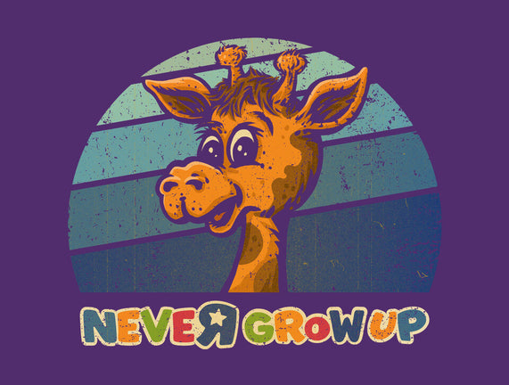 Never Going To Grow Up