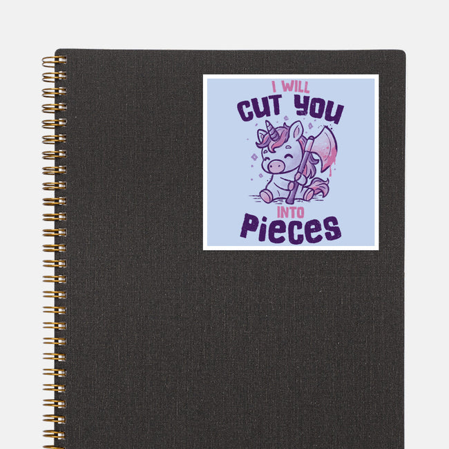 I Will Cut You Into Pieces-None-Glossy-Sticker-koalastudio