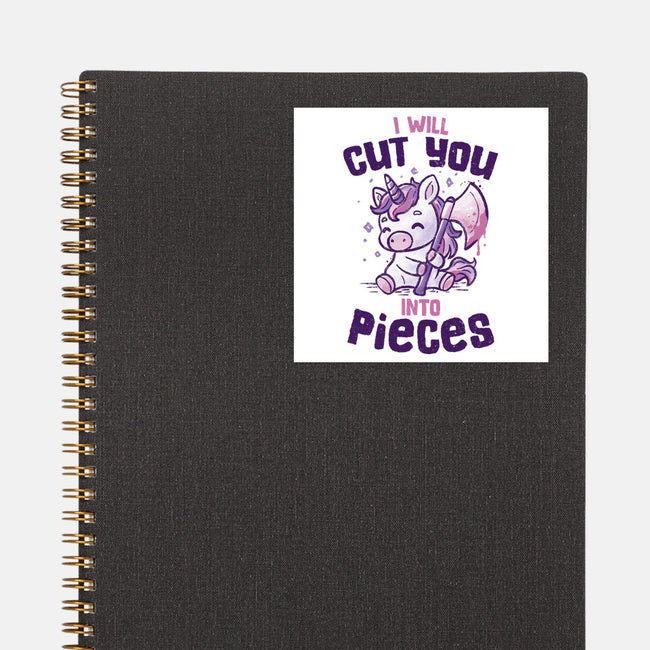 I Will Cut You Into Pieces-None-Glossy-Sticker-koalastudio