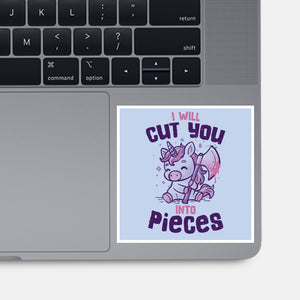 I Will Cut You Into Pieces-None-Glossy-Sticker-koalastudio
