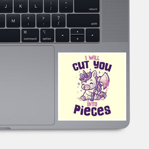 I Will Cut You Into Pieces-None-Glossy-Sticker-koalastudio