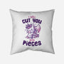 I Will Cut You Into Pieces-None-Removable Cover w Insert-Throw Pillow-koalastudio