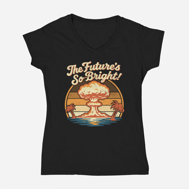 The Future's So Bright-Womens-V-Neck-Tee-Nemons