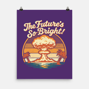 The Future's So Bright-None-Matte-Poster-Nemons