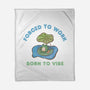 Born To Vibe-None-Fleece-Blanket-Roots And Shade