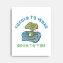 Born To Vibe-None-Stretched-Canvas-Roots And Shade