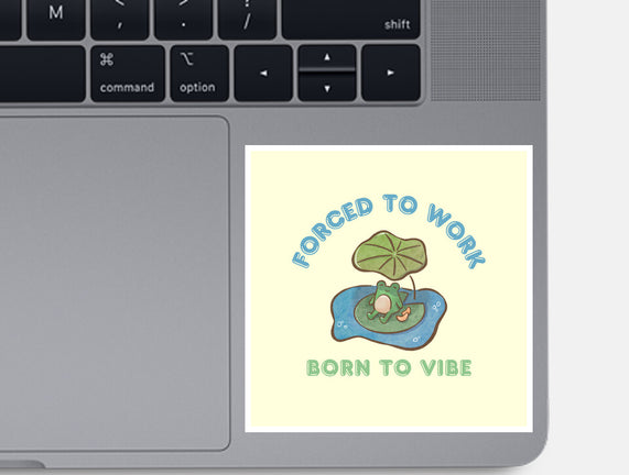 Born To Vibe