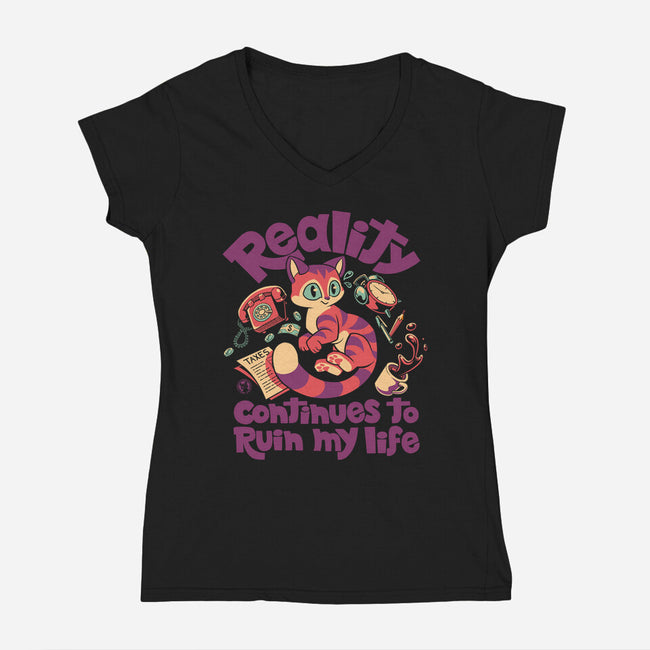 Reality Ruins My Life-Womens-V-Neck-Tee-worlddominationforcats