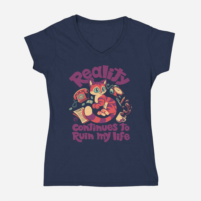 Reality Ruins My Life-Womens-V-Neck-Tee-worlddominationforcats