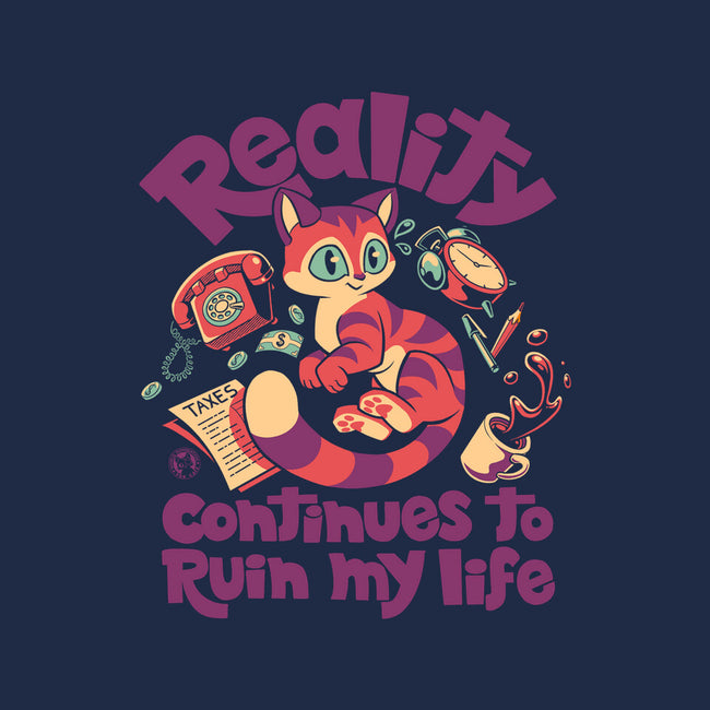 Reality Ruins My Life-Mens-Basic-Tee-worlddominationforcats