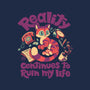 Reality Ruins My Life-Mens-Basic-Tee-worlddominationforcats